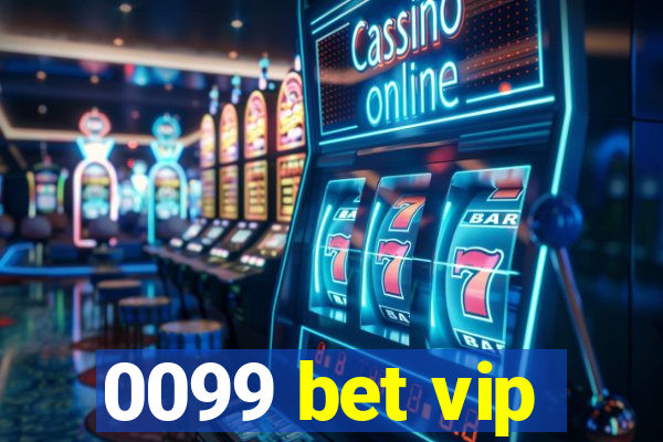 0099 bet vip