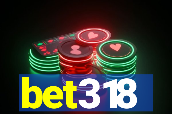 bet318