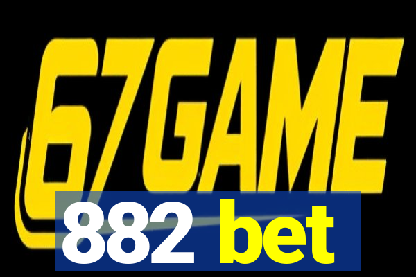 882 bet