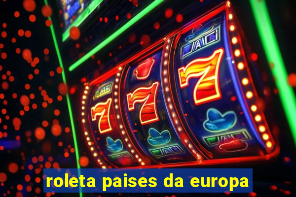roleta paises da europa