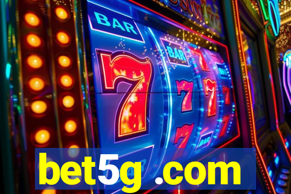 bet5g .com