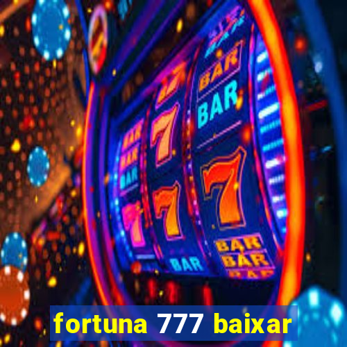 fortuna 777 baixar