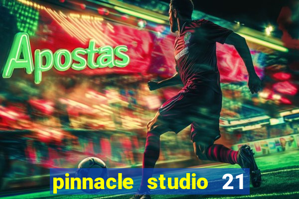 pinnacle studio 21 ultimate download crackeado