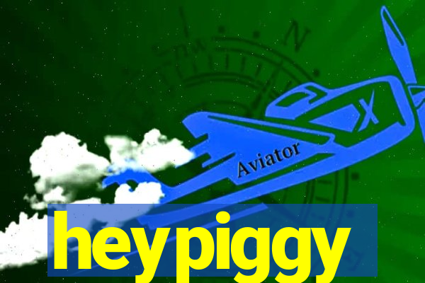 heypiggy