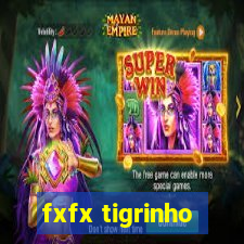 fxfx tigrinho