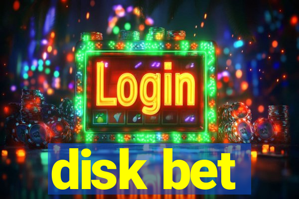 disk bet