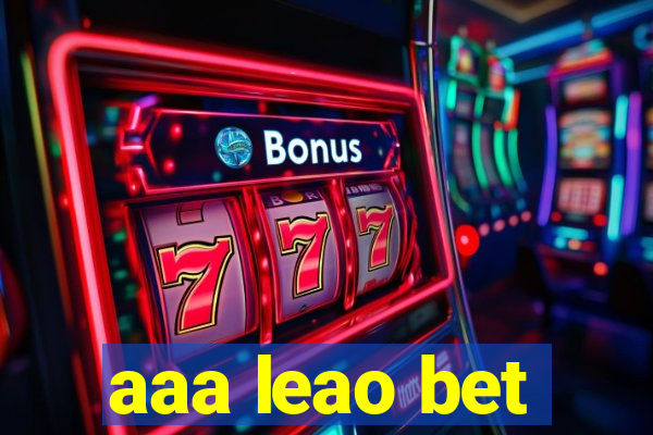 aaa leao bet