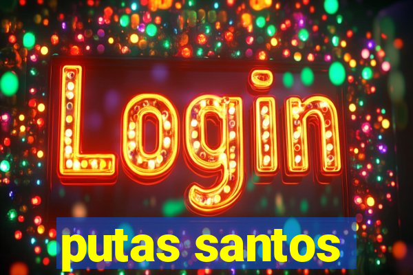 putas santos