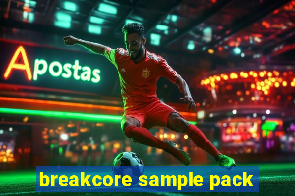 breakcore sample pack