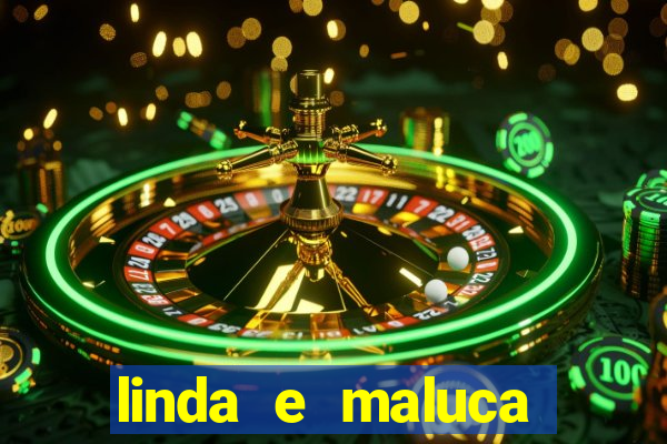 linda e maluca orochi letra
