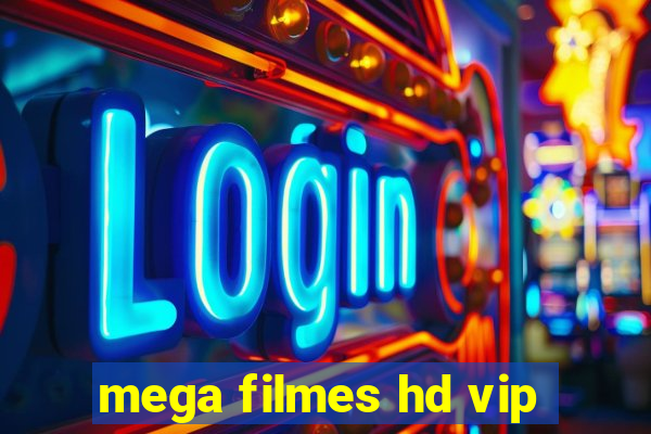 mega filmes hd vip