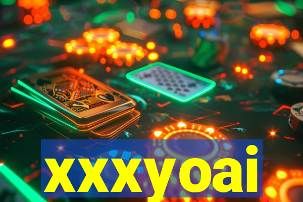 xxxyoai
