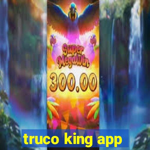 truco king app