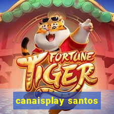 canaisplay santos