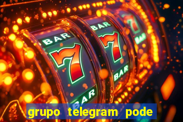 grupo telegram pode tudo gay