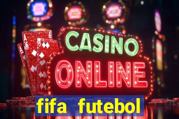 fifa futebol dinheiro infinito