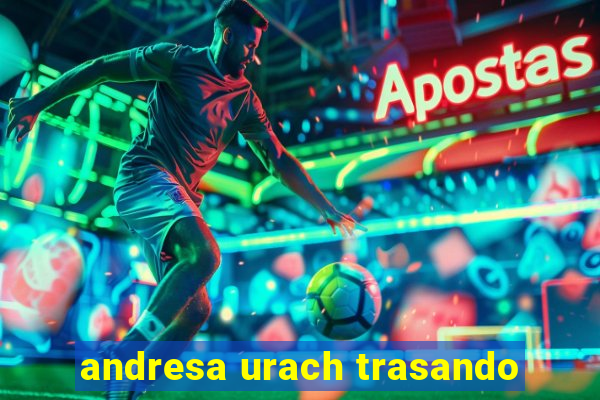 andresa urach trasando