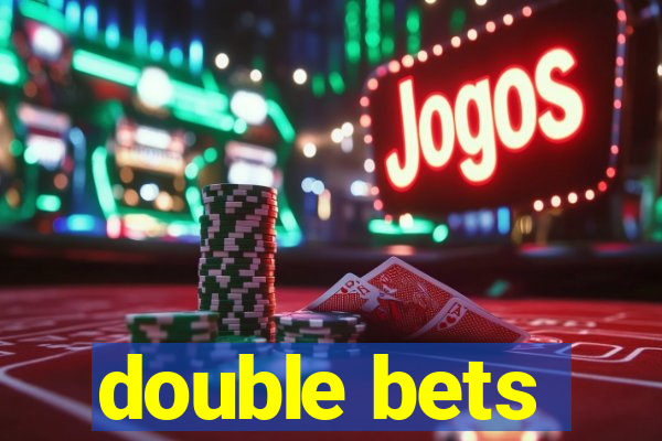 double bets