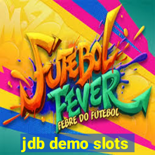 jdb demo slots