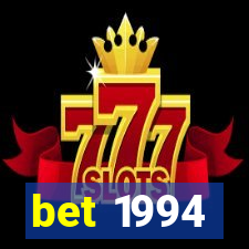 bet 1994