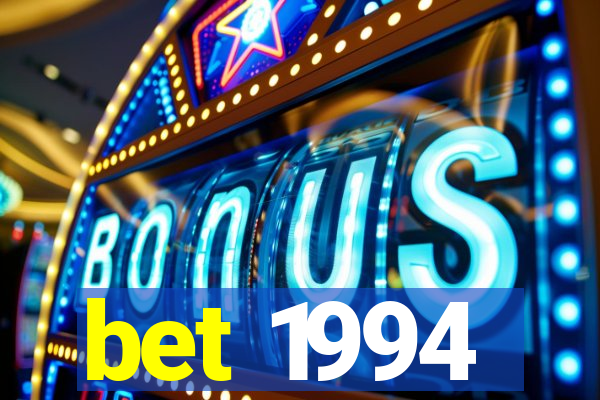 bet 1994