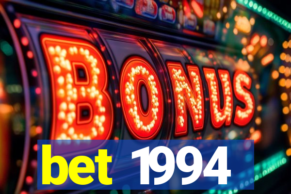 bet 1994