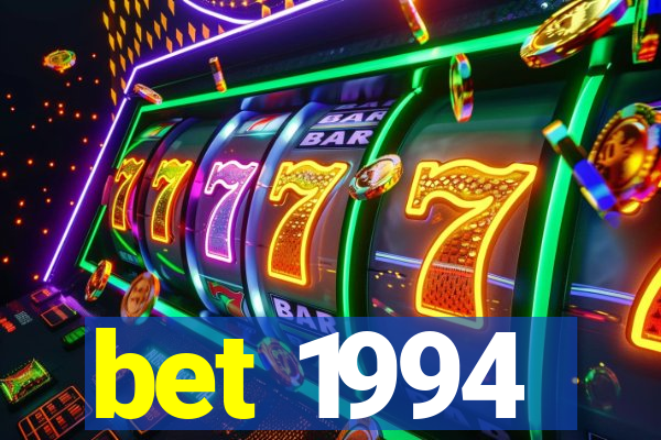 bet 1994