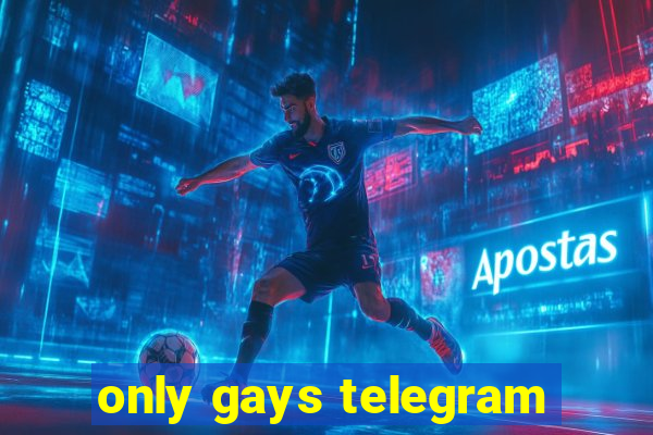 only gays telegram
