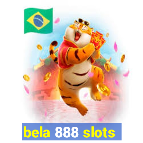 bela 888 slots