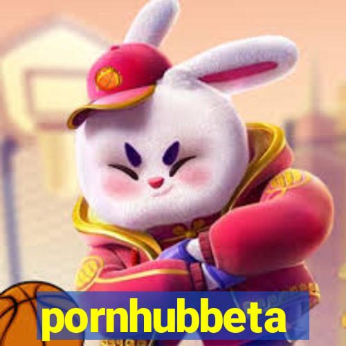 pornhubbeta