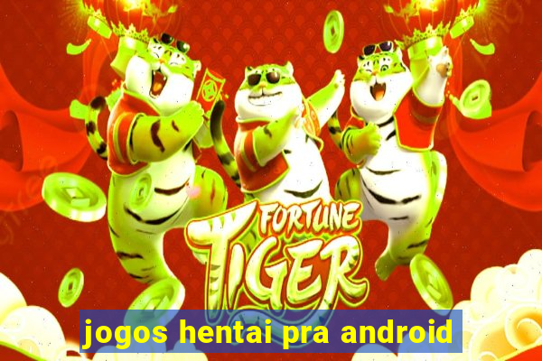 jogos hentai pra android