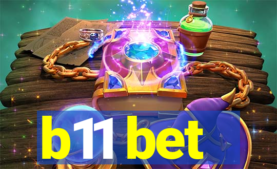b11 bet