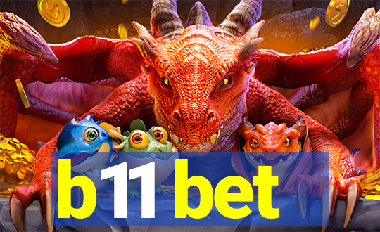 b11 bet
