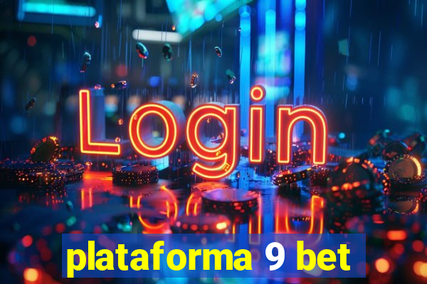 plataforma 9 bet