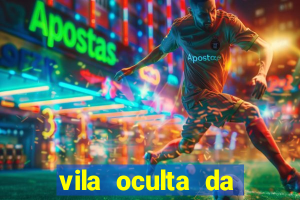 vila oculta da folha telegram