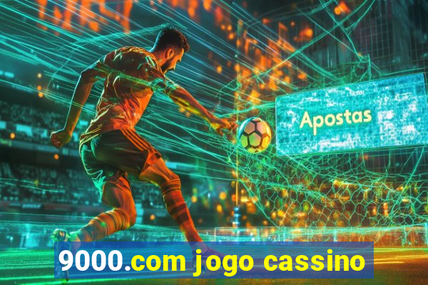 9000.com jogo cassino