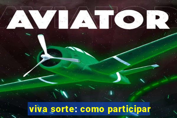 viva sorte: como participar