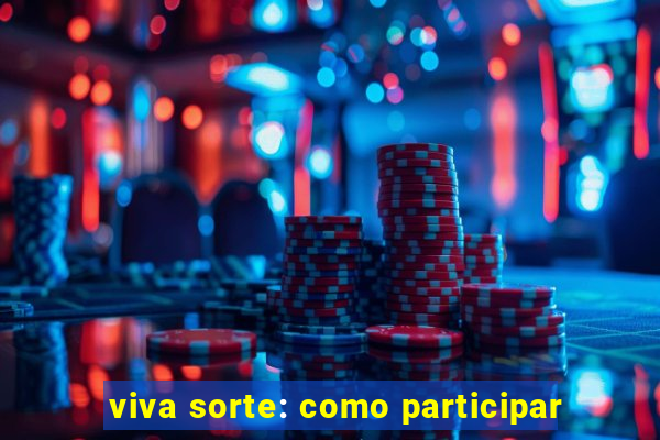 viva sorte: como participar