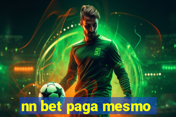 nn bet paga mesmo