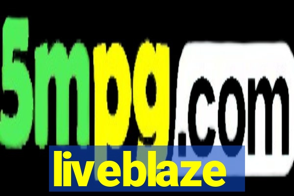 liveblaze