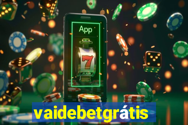 vaidebetgrátis