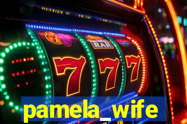 pamela_wife