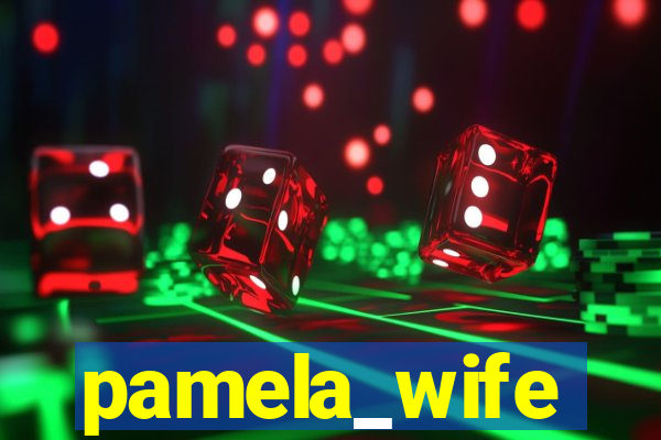 pamela_wife