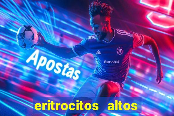 eritrocitos altos em gatos
