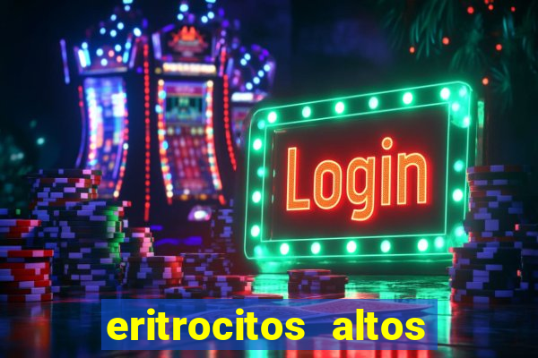 eritrocitos altos em gatos