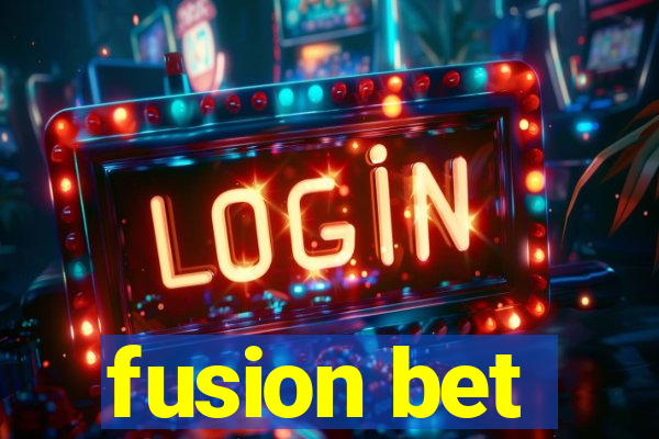 fusion bet