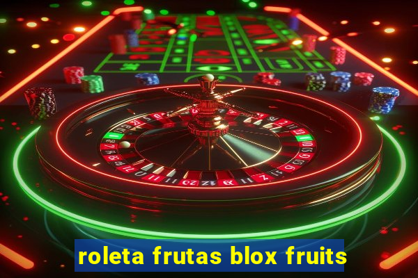 roleta frutas blox fruits