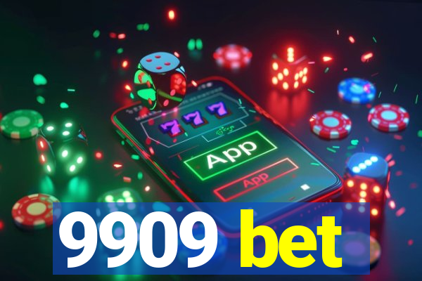 9909 bet