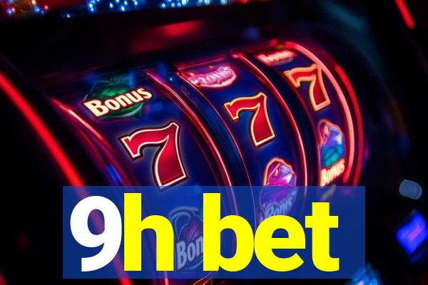 9h bet