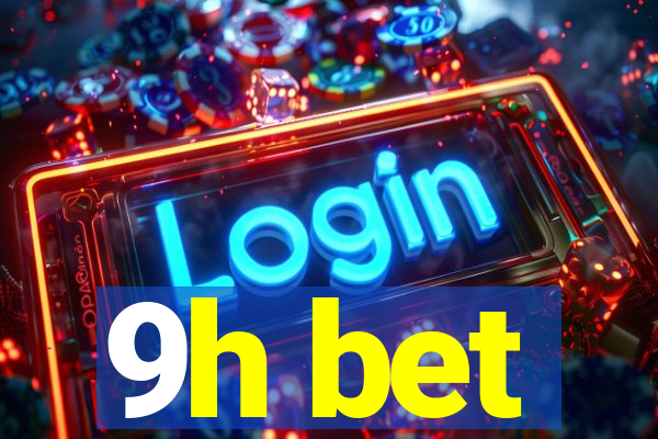 9h bet